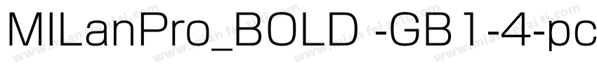 MILanPro_BOLD -GB1-4-pc-EUC-h字体转换